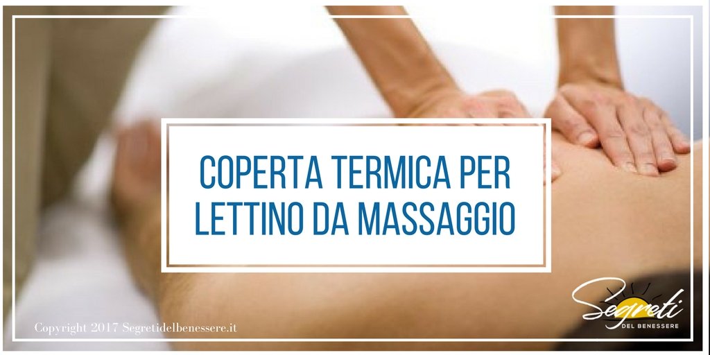 Coperta termica per il lettino da massaggio: quale scegliere