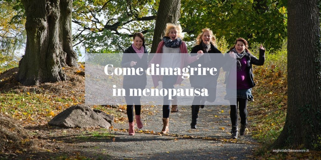 Come dimagrire in menopausa